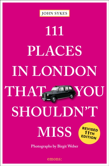 Coperta cărții '111 Places in London That You Shouldn't Miss - John Sykes'