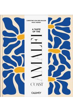 Coperta cărții 'Taste of the Amalfi Coast - Christine Countess Von Der Pahlen'