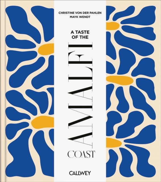 Coperta cărții 'Taste of the Amalfi Coast - Christine Countess Von Der Pahlen'
