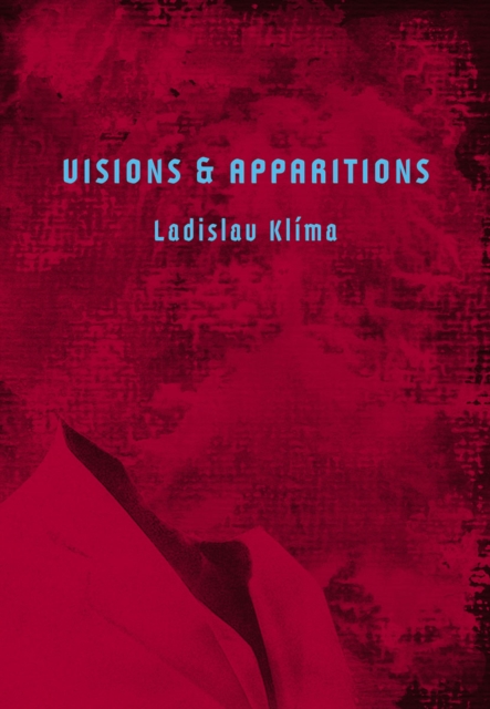 Coperta cărții 'Visions & Apparitions - Ladislav Klima'