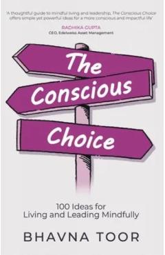 Conscious Choice - Bhavna Toor