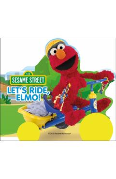 Coperta cărții 'Sesame Street Let's Ride, Elmo! -'