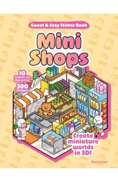 Coperta cărții 'Mini Shops Sweet & Cozy Sticker Book - Marc Ordiali'