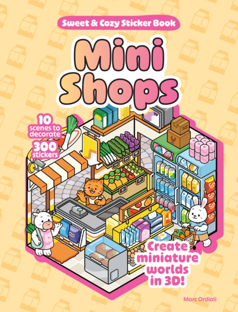 Coperta cărții 'Mini Shops Sweet & Cozy Sticker Book - Marc Ordiali'