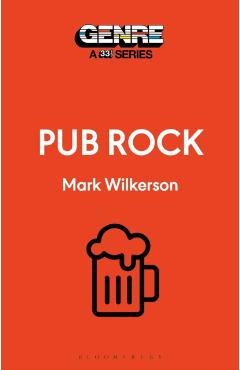 Coperta cărții 'Pub Rock - Mark (writer Wilkerson'