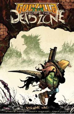 Coperta cărții 'Godzilla: Escape the Deadzone [Kai-Sei Era], Vol. 1 - Ethan|tunica Parker'