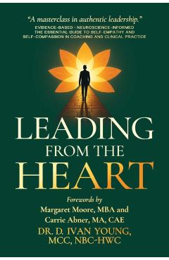 Coperta cărții 'Leading from the Heart - Dr. D. Ivan Young'