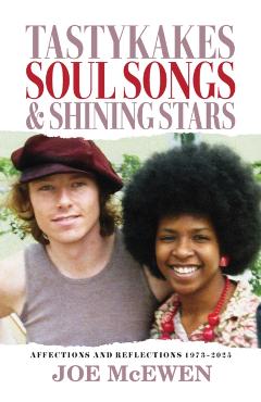 Coperta cărții 'Tastykakes, Soul Songs & Shining Stars - Joe Mcewen'