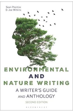Coperta cărții 'Environmental and Nature Writing: A Writer's Guide and Anthology - Sean Prentiss'