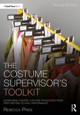 Coperta cărții 'The Costume Supervisor's Toolkit: Supervising Theatre Costume Production from First Meeting to Final Performance -'