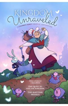 Coperta cărții 'Kingdom Unraveled: A Closely Knit Graphic Adventure - Mariana Dimercurio'
