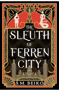 Coperta cărții 'The Sleuth of Ferren City: The Brindlewatch Quintet, Book Three - S. M. Beiko'