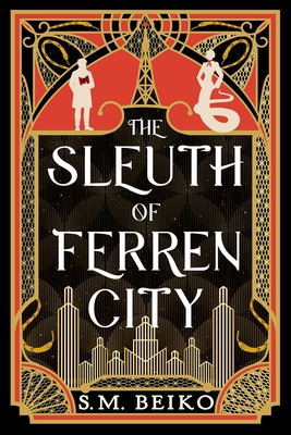 Coperta cărții 'The Sleuth of Ferren City: The Brindlewatch Quintet, Book Three - S. M. Beiko'