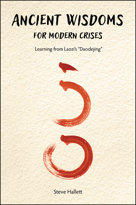 Coperta cărții 'Ancient Wisdoms for Modern Crises: Learning From Laozi's 
