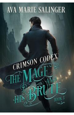 Coperta cărții 'Crimson Codex (The Mage and His Brute Book 3) - Ava Marie Salinger'