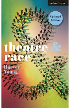 Coperta cărții 'Theatre and Race - Harvey Young'