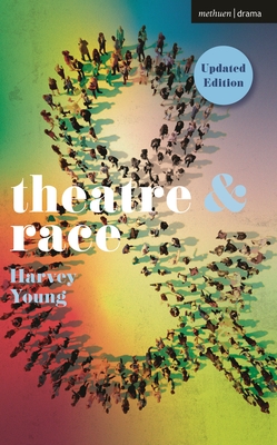 Coperta cărții 'Theatre and Race - Harvey Young'