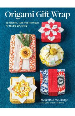 Coperta cărții 'Origami Gift Wrap: 25 Beautiful, Tape-Free Techniques for Mindful Gift-Giving - Megumi Lorna Inouye'