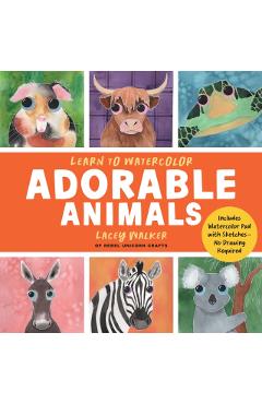 Coperta cărții 'Learn to Watercolor Adorable Animals: 20 Step-By-Step Beginner-Friendly Lessons on Watercolor Paper - Lacey Walker'