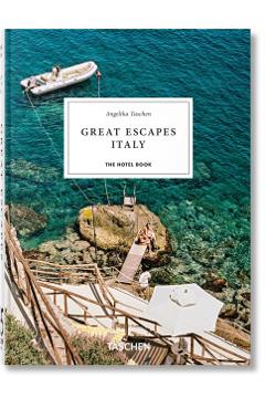 Great Escapes Italy. the Hotel Book. 45th Ed. - Angelika Taschen