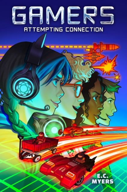 Coperta cărții 'Gamers 1: Attempting Connection - E. C. Myers'