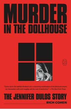 Coperta cărții 'Murder in the Dollhouse: The Jennifer Dulos Story - Rich Cohen'