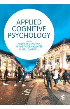 Coperta cărții 'Applied Cognitive Psychology: A Case Study Approach - Andrew Denovan'