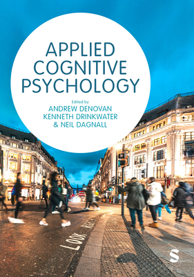 Coperta cărții 'Applied Cognitive Psychology: A Case Study Approach - Andrew Denovan'