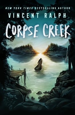 Coperta cărții 'Corpse Creek: A Bleak Haven Novel - Vincent Ralph'