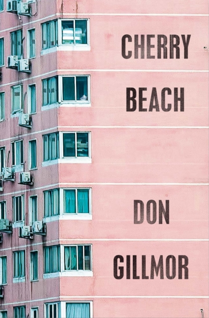Coperta cărții 'Cherry Beach - Don Gillmor'