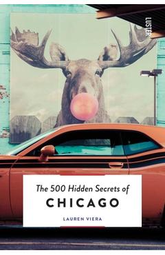 Coperta cărții 'The 500 Hidden Secrets of Chicago - Lauren Viera'