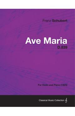 Coperta cărții 'Ave Maria D.839 - For Violin and Piano (1825) - Franz Schubert'
