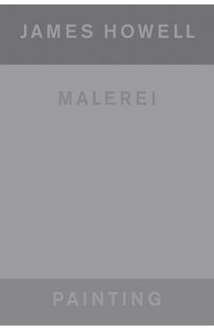 Coperta cărții 'James Howell: Painting Malerei - James Howell'