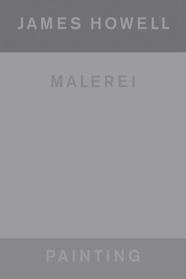 Coperta cărții 'James Howell: Painting Malerei - James Howell'