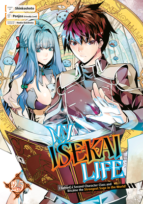 Coperta cărții 'My Isekai Life 25: I Gained a Second Character Class and Became the Strongest Sage in the World! -'