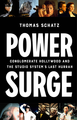 Coperta cărții 'Power Surge: Conglomerate Hollywood and the Studio System's Last Hurrah - Thomas Schatz'
