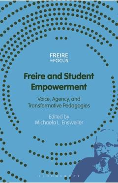 Coperta cărții 'Freire and Student Empowerment - Michaela L. Ensweiler'