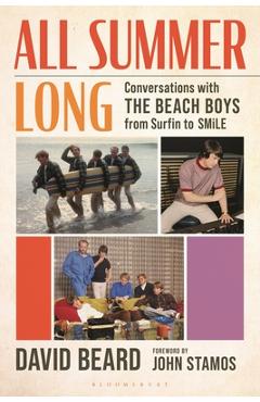 Coperta cărții 'All Summer Long: Conversations with the Beach Boys from Surfin' to Smile - David Beard'