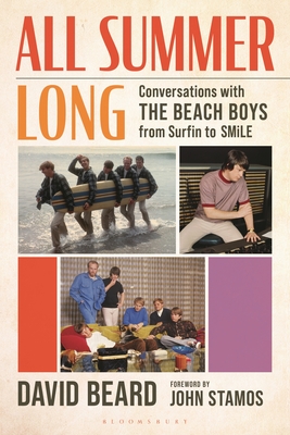 Coperta cărții 'All Summer Long: Conversations with the Beach Boys from Surfin' to Smile - David Beard'