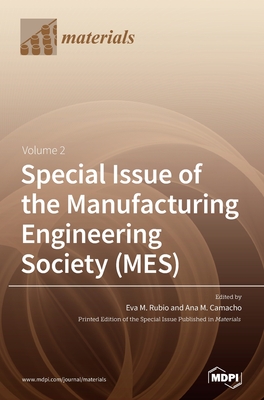 Coperta cărții 'Special Issue of the Manufacturing Engineering Society (MES): Volume 2 - Eva M. Rubio'