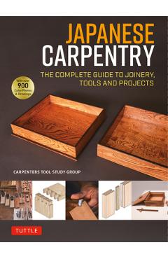 Coperta cărții 'Japanese Carpentry: The Complete Guide to Joinery, Tools and Projects [With 900 Color Photos and Drawings] -'