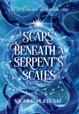 Coperta cărții 'Scars Beneath a Serpent's Scales - Nicole Platania'