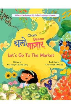 Coperta cărții 'Chalo Bazaar: Let's Go to the Market - Anu Sehgal'