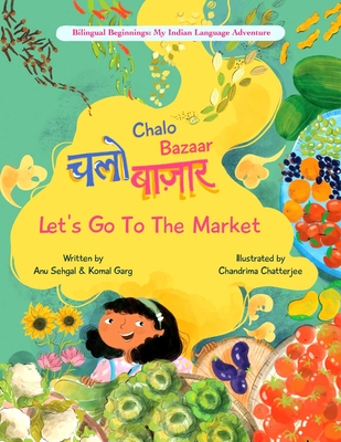 Coperta cărții 'Chalo Bazaar: Let's Go to the Market - Anu Sehgal'