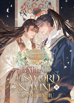 Coperta cărții 'Ballad of Sword and Wine: Qiang Jin Jiu (Novel) Vol. 8 -'