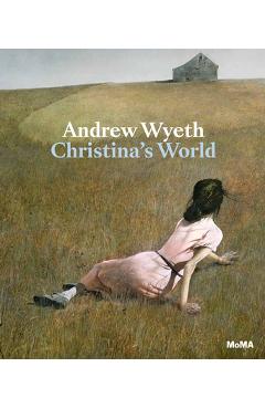 Coperta cărții 'Andrew Wyeth: Christina's World - Andrew Wyeth'