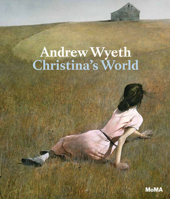 Coperta cărții 'Andrew Wyeth: Christina's World - Andrew Wyeth'