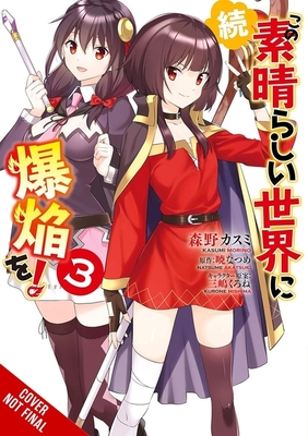 Coperta cărții 'Konosuba: Even More Explosions on This Wonderful World!, Vol. 3 (Manga) - Kasumi Morino'