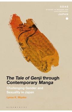 Coperta cărții 'The Tale of Genji through Contemporary Manga: Challenging Gender and Sexuality in Japan - Lynne K. Miyake'