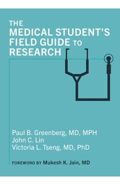 Coperta cărții 'The Medical Student's Field Guide to Research - Paul B. Greenberg'